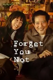 Forget You Not (2025)