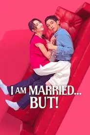 I Am Married…But! (2025)