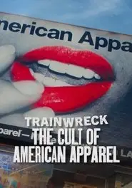 Trainwreck: The Cult of American Apparel (2025)